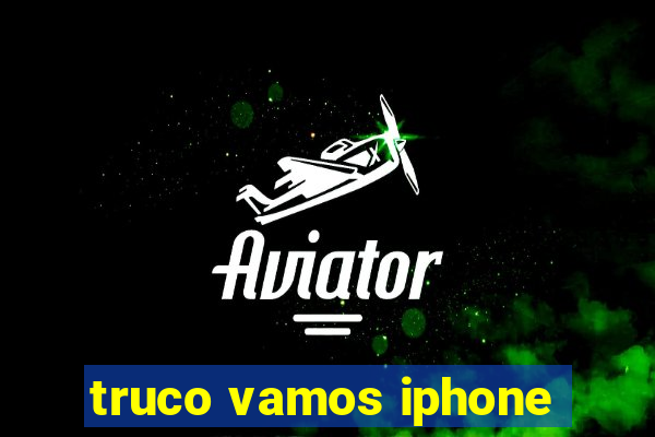 truco vamos iphone